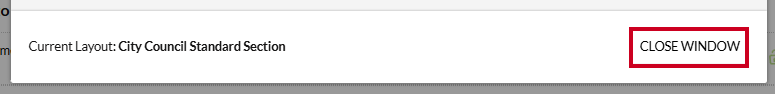 The white, rectangular Close window button in the lower-right corner of the Edit Layout modal.