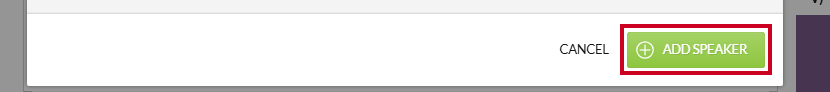 The green, rectangular Add Speaker button in the lower-right corner of the Add Speaker modal.