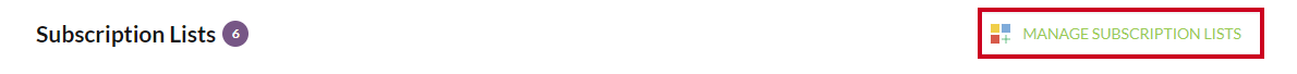A white, rectangular Manage Subscription Lists button to the right of the Subscription Lists heading.
