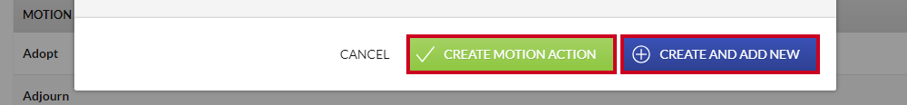 The green, rectangular Create Motion Action button and blue, rectangular Create and Add New button in the lower-right corner of the Add Motion Action modal.