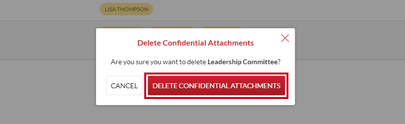 The red, rectangular Delete Confidential Attachments button on the Delete Confidential Attachments popup.