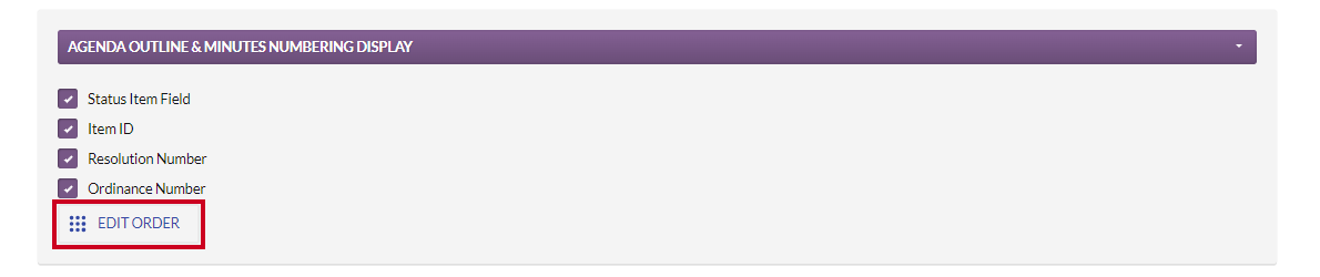 The gray, rectangular Edit Order button which appears below the Agenda Outline and Minutes Numbering Display checkboxes.